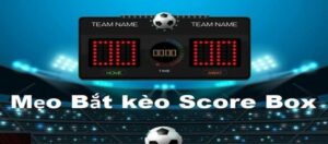 kèo score box